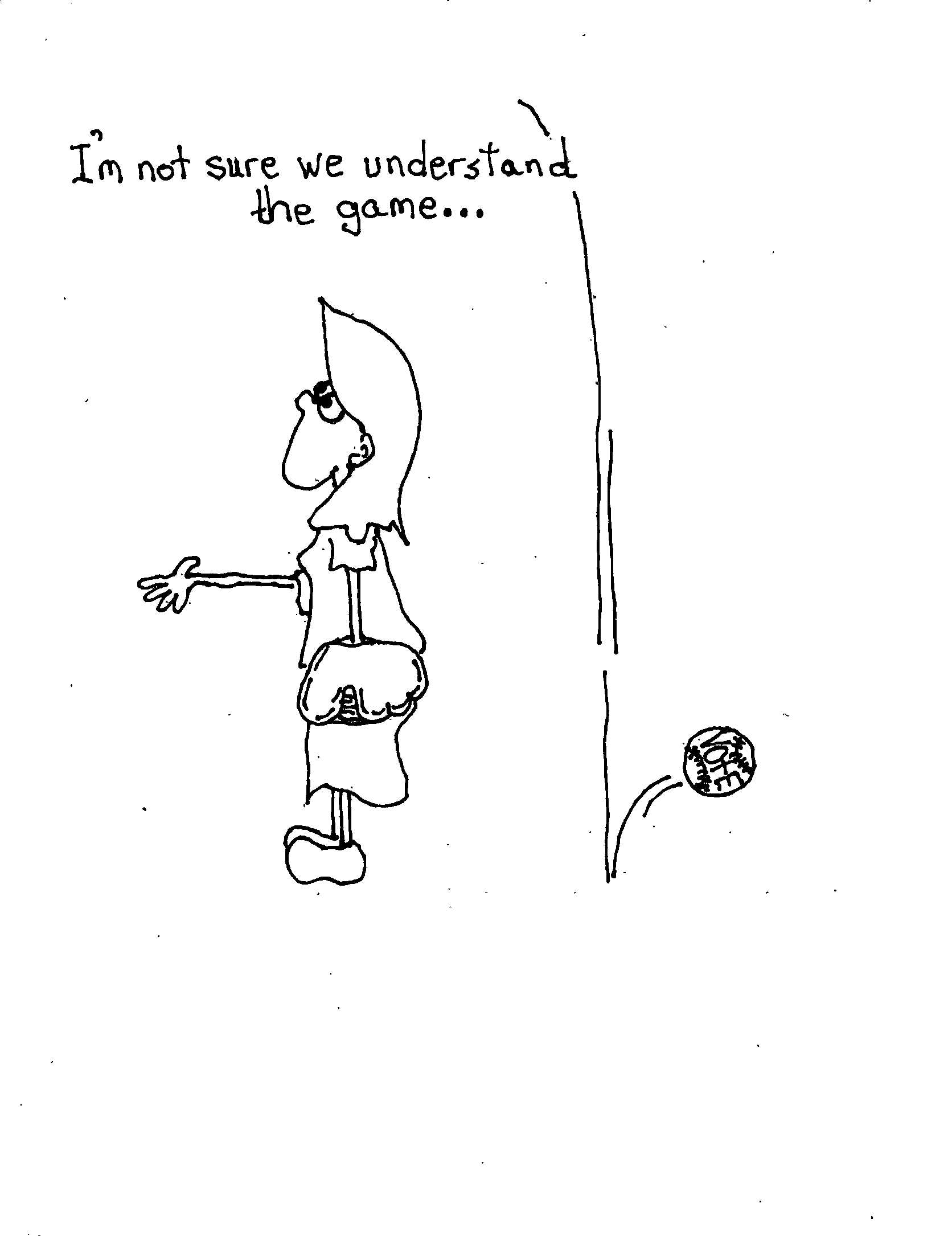 We Do Not Get The Game