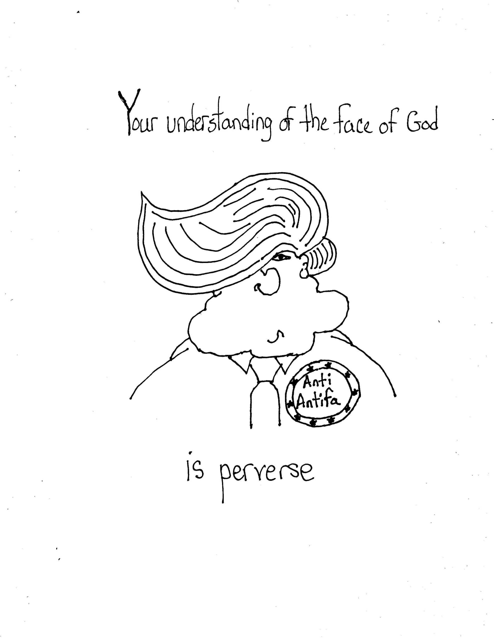 Your Idea Of Gods Face Is Perverse