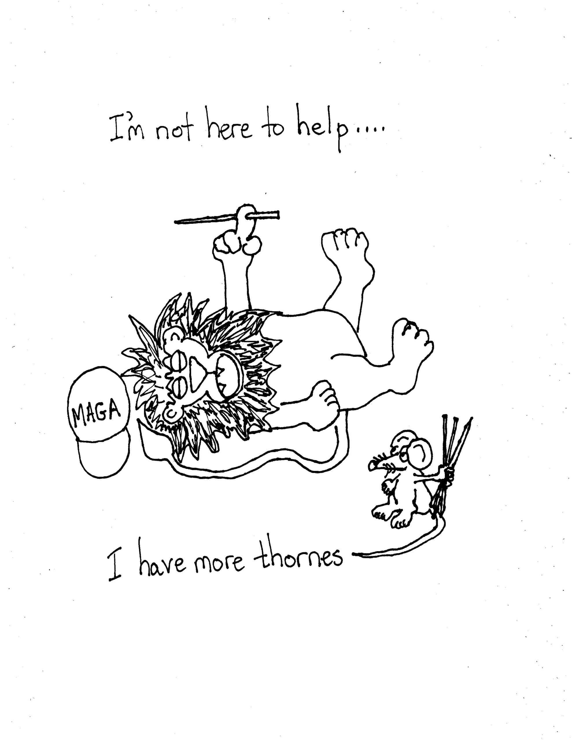 I Am Not Here To Help You Have Thornes