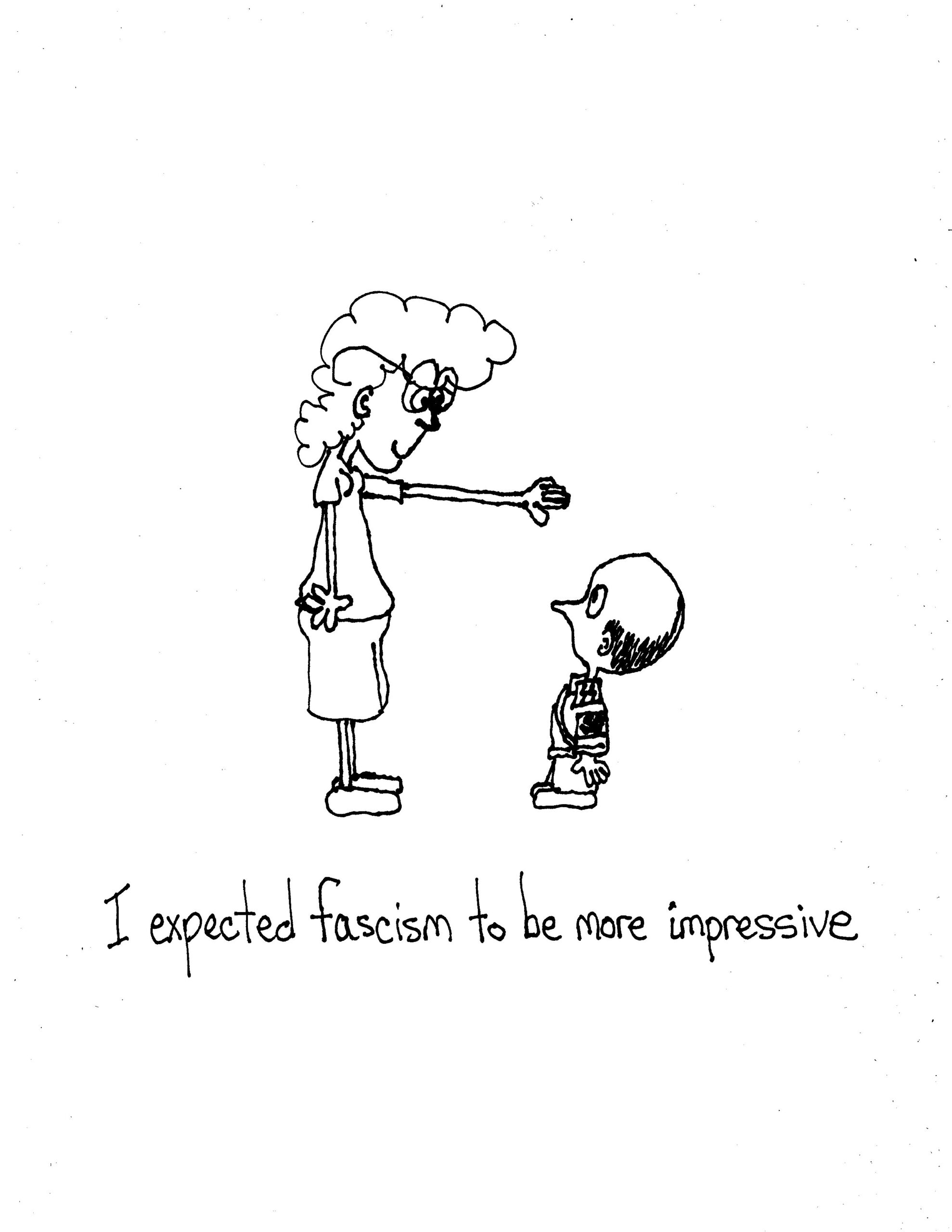 Fascism Not As Impressive As I Though Be