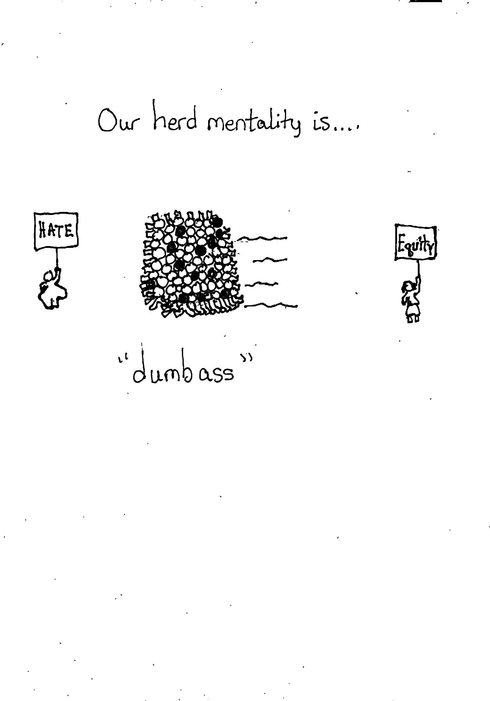 Our Herd Is Just Flat Out Stupid